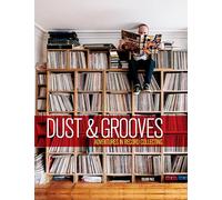 Dust & Grooves: Adventures in Record Collecting