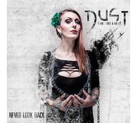 DUST IN MIND - NEVER LOOK BACK (LIM.DIGIPAKVERSION) CD NEUF