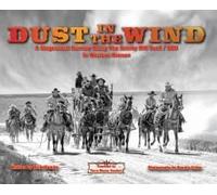 Dust In The Wind...A Stagecoach Journey Along The Smoky Hill Trail/Bod In Western Kansas Paperback Book By Rick Hamby