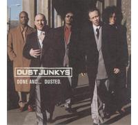 Dust Junkys - Done 'n' Dusted-Limited
