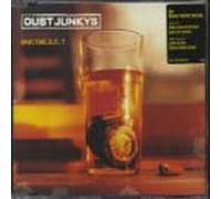 Dust Junkys - What Time is It [Import]