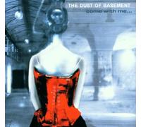 Dust of Basement - Come with Me [Import]