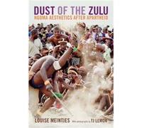 Dust of the Zulu by Louise Meintjes Louise Meintjes, Tj Lemon (Auteur)