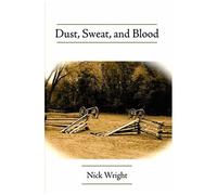 Dust, Sweat, And Blood