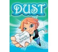 Dust, The Story Of The Original Tooth Fairy