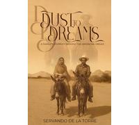 DUST to DREAMS: A FAMILY’S JOURNEY SEEKING THE AMERICAN DREAM