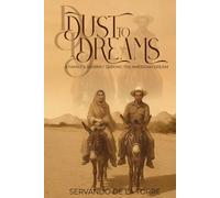 DUST to DREAMS: A FAMILY’S JOURNEY SEEKING THE AMERICAN DREAM