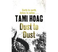 Dust To Dust by Tami Hoag Tami Hoag, (Auteur)