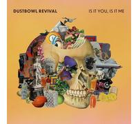 Dustbowl Revival - Is It You, Is It Me