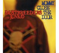 Dustbreeders - Mommy Close The Door [Import]