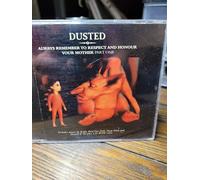 Dusted - Always Remember to Respect and [Import]