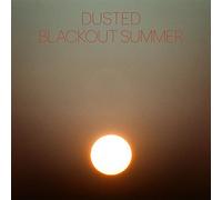 Dusted - Dusted - Blackout Summer