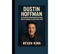 Dustin Hoffman: The Actor Who Transformed Hollywood - From Off-Broadway to Silver Screen Legend