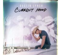 DUSTIN LYNCH - Current Mood