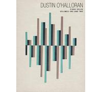 Dustin O'Halloran: Piano Solos - Volumes 1 & 2