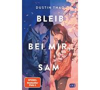 Dustin Thao Bleib bei mir, Sam (Poche)