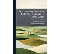 Dusting Experiments In Peach And Apple Orchards