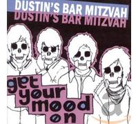 Dustin's Bar Mitzvah - Get Your Mood on [Import]