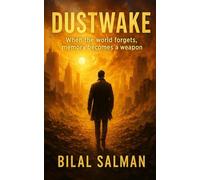 Dustwake: When the world forgets, memory becomes a weapon