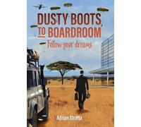 Dusty Boots to Boardroom; follow your dreams