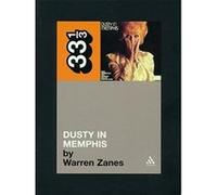 Dusty in Memphis, 33 1/3 Series Warren Zanes (Auteur)