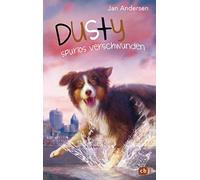 Dusty - Spurlos verschwunden!: Ein spannendes Abenteuer für alle Hundefans ab 10 Jahren