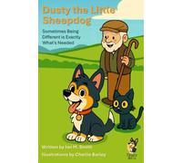 Dusty the Little Sheepdog: Sometimes Being Different is Exactly What’s Needed