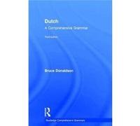 Dutch A Comprehensive Grammar by Bruce Donaldson Bruce Donaldson (Auteur)