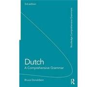 Dutch A Comprehensive Grammar by Bruce Donaldson Bruce Donaldson (Auteur)