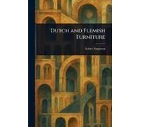 Dutch And Flemish Furniture