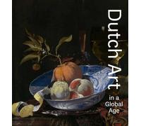 Dutch Art in a Global Age /anglais