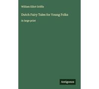 Dutch Fairy Tales for Young Folks: in large print