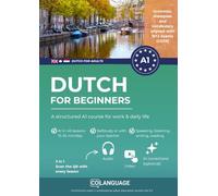 Dutch for beginners: Learn with a complete A1-course (CEFR): For self-study or classroom usage. Includes dialogues, grammar, audio, translations, and ... app. Ideal for NT2 and CNaVT preparation.