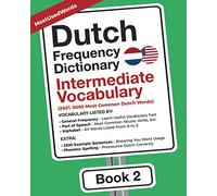 Dutch Frequency Dictionary - Intermediate Vocabulary: 2501-5000 Most Common Dutch Words
