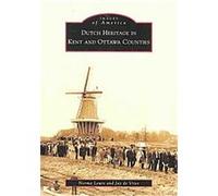 Dutch Heritage in Kent and Ottawa Counties, (MI), Images of America Series Jay Devries, Norma Lewis (Auteur)