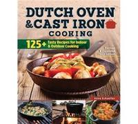 Dutch Oven and Cast Iron Cooking Revised Expanded Third Edition Dutch Oven and Cast Iron Cooking Revised Expanded Third Edition (Auteur)