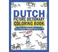 Dutch Picture Dictionary Coloring Book: Over 1500 Dutch Words and Phrases for