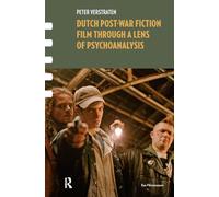Dutch Post-war Fiction Film through a Lens of Psychoanalysis