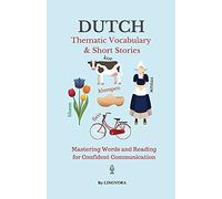 Dutch: Thematic Vocabulary And Short Stories