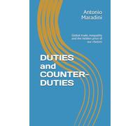 DUTIES and COUNTER-DUTIES: Global trade, inequality and the hidden price of our choices