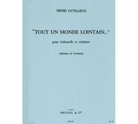 DUTILLEUX HENRI - TOUT UN MONDE LOINTAIN... - VIOLONCELLE & PIANO
