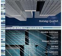 Hendrik Andriessen et Matangi Quartet – Dutsch String Quartets – CD – Harmonia Mundi