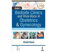 Dutta's Bedside Clinics And Viva-Voce In Obstetrics & Gynecology