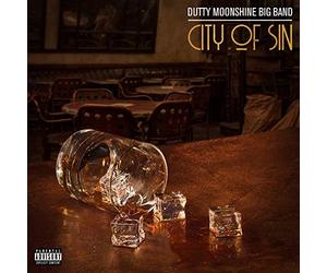 Dutty Moonshine Big - City of Sin