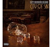 Dutty Moonshine Big - City of Sin [Import]