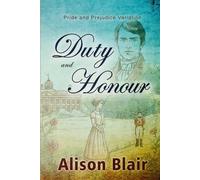 Duty and Honour: A Pride and Prejudice Variation