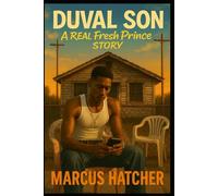 Duval Son: A Real Fresh Prince Story