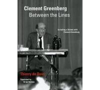 Duve, T: Clement Greenberg Between The Lines