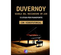 Duvernoy - Scuola del Meccanismo op.120: 15 Studi per Pianoforte con Videotutorial