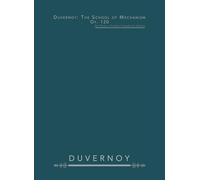 Duvernoy: The School of Mechanism, Op. 120: For Piano - Fifteen Progressive Studies